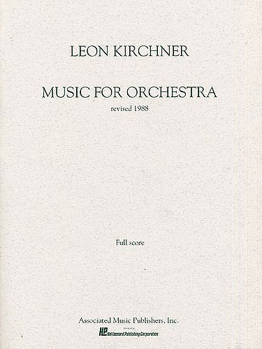 SCHIRMER LEON KIRCHNER - MUSIC FOR ORCHESTRA - ORCHESTRA