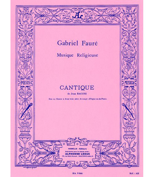 LEDUC FAURE G. - CANTIQUE DE JEAN RACINE - 2 VOIX ET PIANO