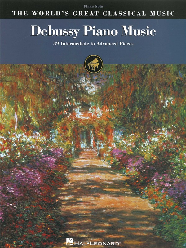 HAL LEONARD WORLDS GREAT CLASSICAL MUSIC CLAUDE DEBUSSY PIANO MUSIC- PIANO SOLO