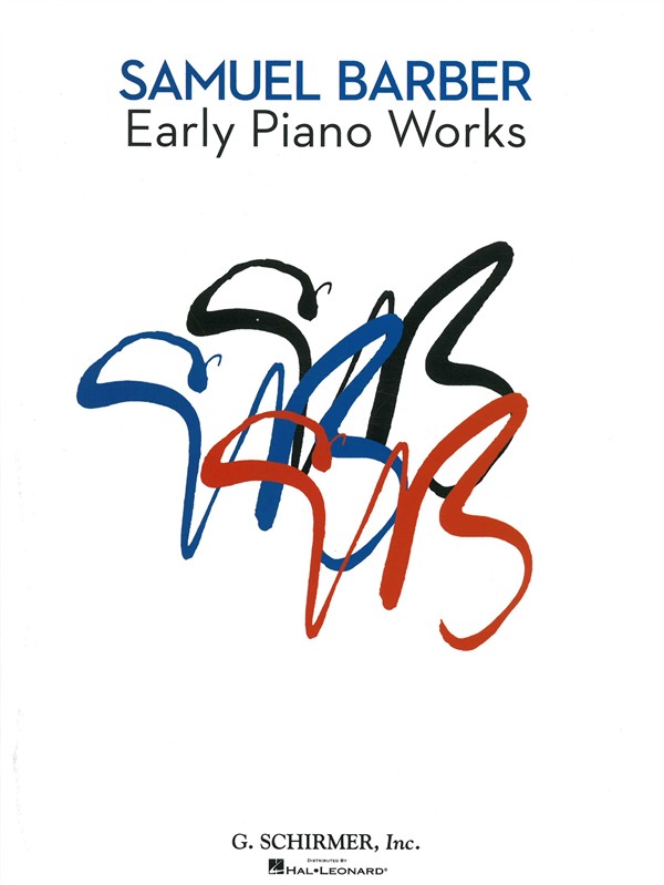 SCHIRMER SAMUEL BARBER - EARLY PIANO WORKS - PIANO SOLO