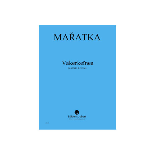 JOBERT MARATKA KRYSTOF - VAKERKEINEA - TRIO A CORDES