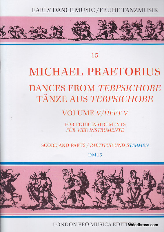 LONDON PRO MUSICA PRAETORIUS M. - DANCES FROM TERPSICHORE VOL. V - 4 INSTRUMENTS
