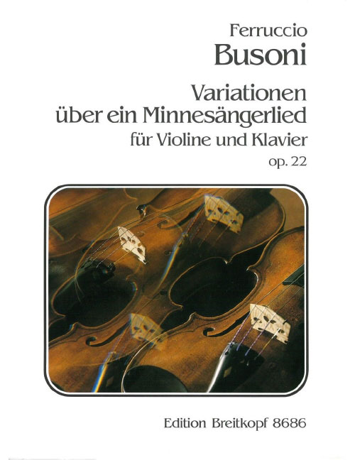 EDITION BREITKOPF BUSONI FERRUCCIO - VARIATIONEN MINNESANGERLIED - VIOLIN, PIANO