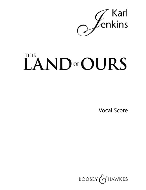 BOOSEY & HAWKES JENKINS KARL - THIS LAND OF OURS - MEN'S CHOIR AND PIANO