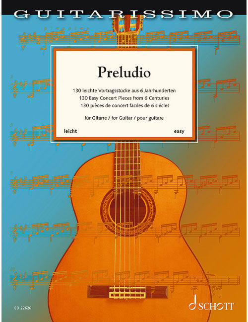 SCHOTT GUITARISSIMO - PRELUDIO - 130 EASY CONCERT PIECES FROM 6 CENTURIES FOR GUITAR
