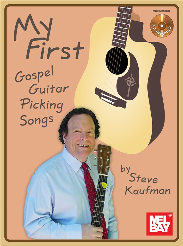 MEL BAY KAUFMAN STEVE - MY FIRST GOSPEL GUITAR PICKING SONGS - GUITAR