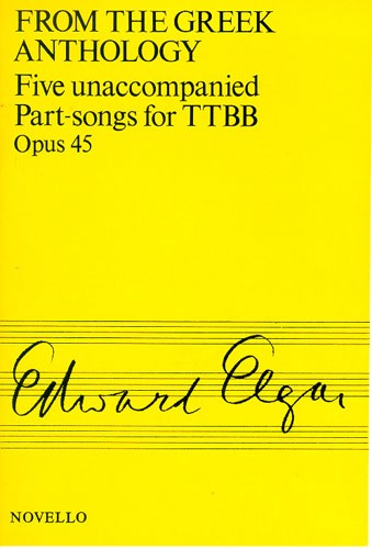 NOVELLO FIVE UNACCOMPANIED PART-SONGS FOR TTBB, OPUS 45 - FROM THE GREEK ANTHOLOGY - CHORAL