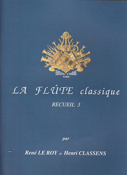 COMBRE LE ROY CLASSENS - LA FLUTE CLASSIQUE RECUEIL 3