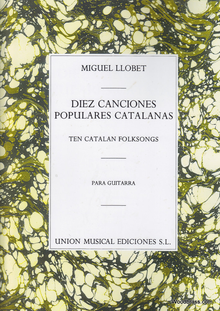 UME (UNION MUSICAL EDICIONES) LLOBET M. - DIEZ CANCIONES POPULARES CANTALANAS - GUITARE
