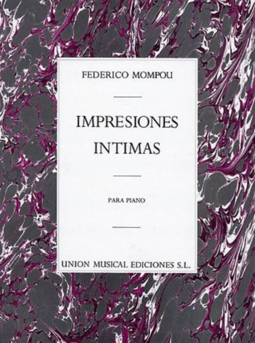 UME (UNION MUSICAL EDICIONES) MOMPOU F. - IMPRESIONS INTIMAS - PIANO 