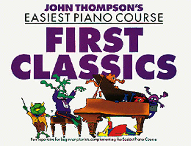 WISE PUBLICATIONS THOMPSON J. - FIRST CLASSICS - PIANO 