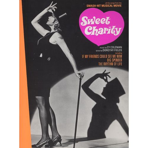 MUSIC SALES SWEET CHARITY - ALL THE SONGS FROM THE HIT MUSICAL MOVIE - PVG