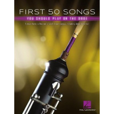 HAL LEONARD FIRST 50 SONGS YOU SHOULD PLAY ON OBOE