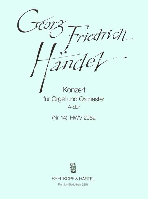 EDITION BREITKOPF HAENDEL G.F. - ORGELKONZERT A-DUR(NR.14) HWV296 - ORGAN, ORCHESTRA