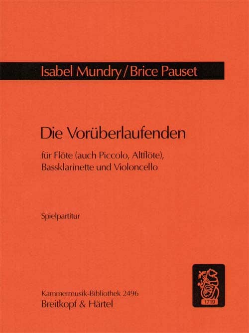 EDITION BREITKOPF MUNDRY I. / PAUSET B. - DIE VORUBERLAUFENDEN - FLUTE, CLARINET, CELLO 