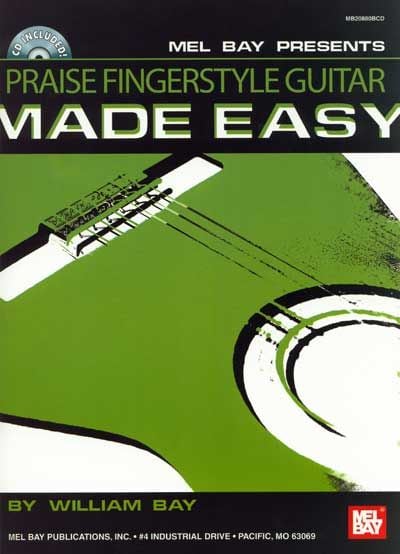 MEL BAY BAY WILLIAM - PRAISE FINGERSTYLE GUITAR MADE EASY + CD - GUITAR