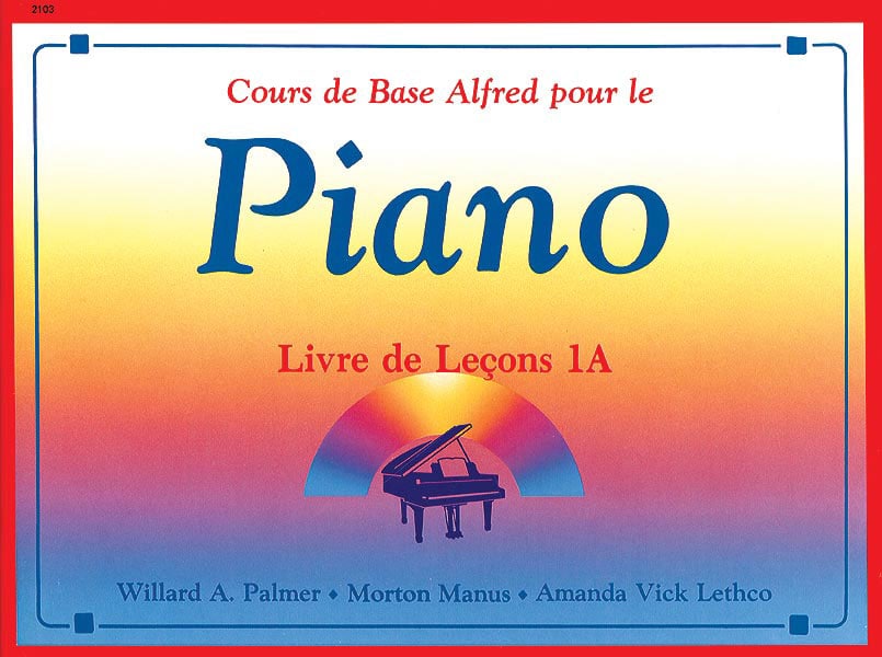 ALFRED PUBLISHING PALMER MANUS AND LETHCO - ALFRED BASIC COURSE LIVRE DE LECONS 1A - PIANO