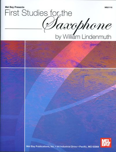 MEL BAY LINDENMUTH WILLIAM - FIRST STUDIES FOR THE SAXOPHONE - SAXOPHONE