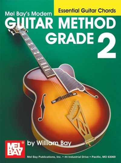 MEL BAY BAY WILLIAM - MODERN GUITAR METHOD GRADE 2, ESSENTIAL GUITAR CHORDS - GUITAR