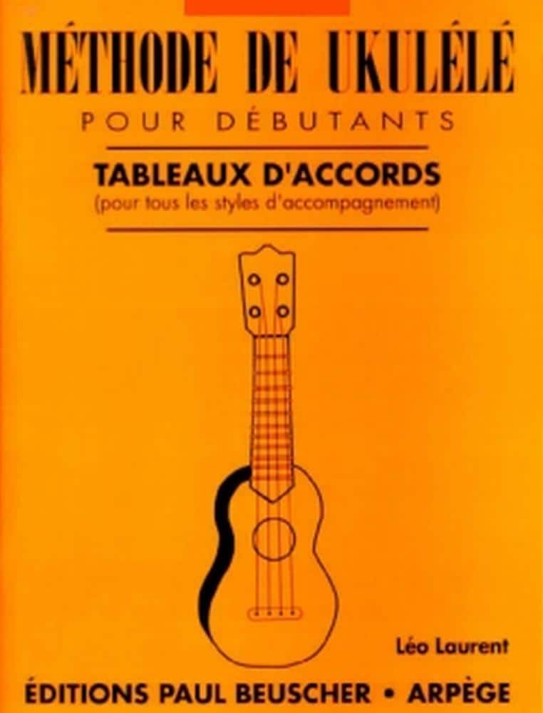 PAUL BEUSCHER PUBLICATIONS LAURENT LEO - METHODE DE UKULELE