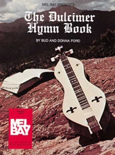 MEL BAY FORD BUD - THE DULCIMER HYMN BOOK - DULCIMER