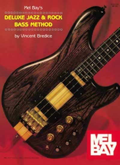 MEL BAY BREDICE VINCENT - DELUXE JAZZ AND ROCK BASS METHOD - ELECTRIC BASS