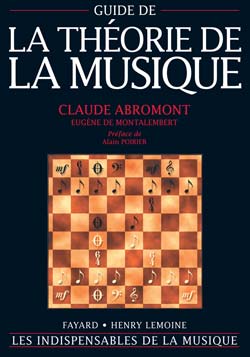 FAYARD ABROMONT/DE MONTALEMBERT - GUIDE DE LA THEORIE DE LA MUSIQUE