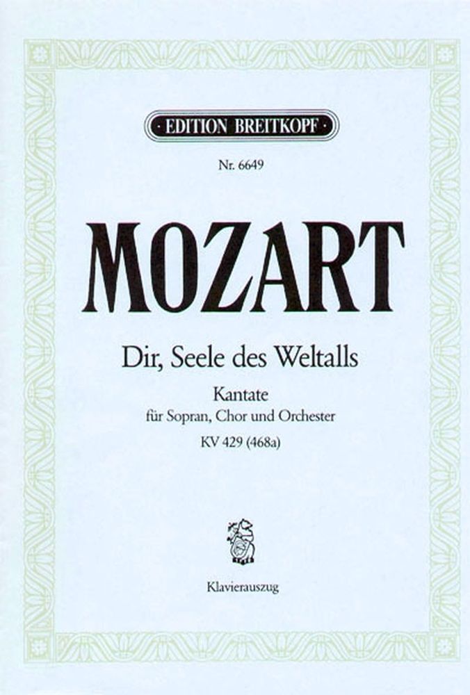 EDITION BREITKOPF MOZART W.A. - DIR, SEELE DES WELTALLS KV 429