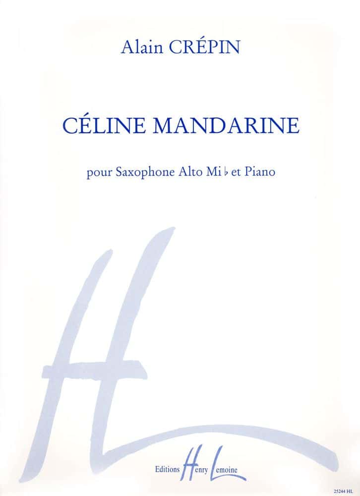 LEMOINE CREPIN ALAIN - CELINE MANDARINE - SAXOPHONE MIB, PIANO