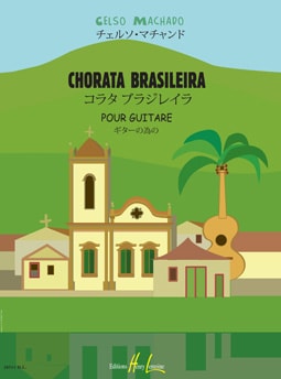 LEMOINE MACHADO CELSO - CHORATA BRAILEIRA - GUITARE