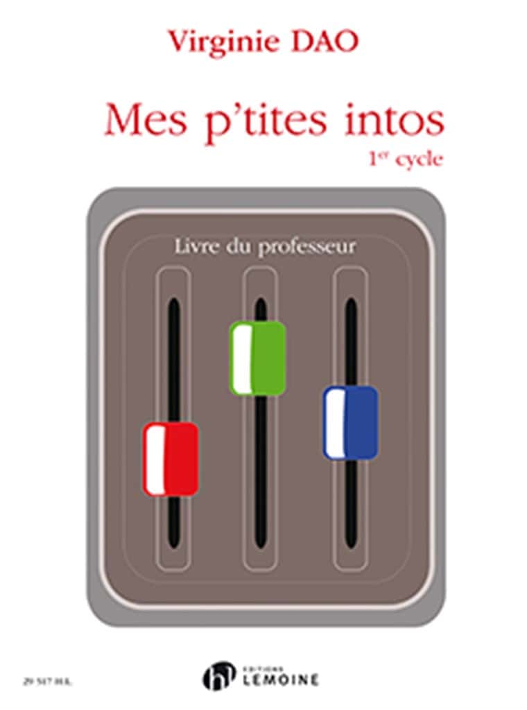 LEMOINE DAO VIRGINIE - MES P'TITES INTOS 1er CYCLE - LIVRE DU PROFESSEUR