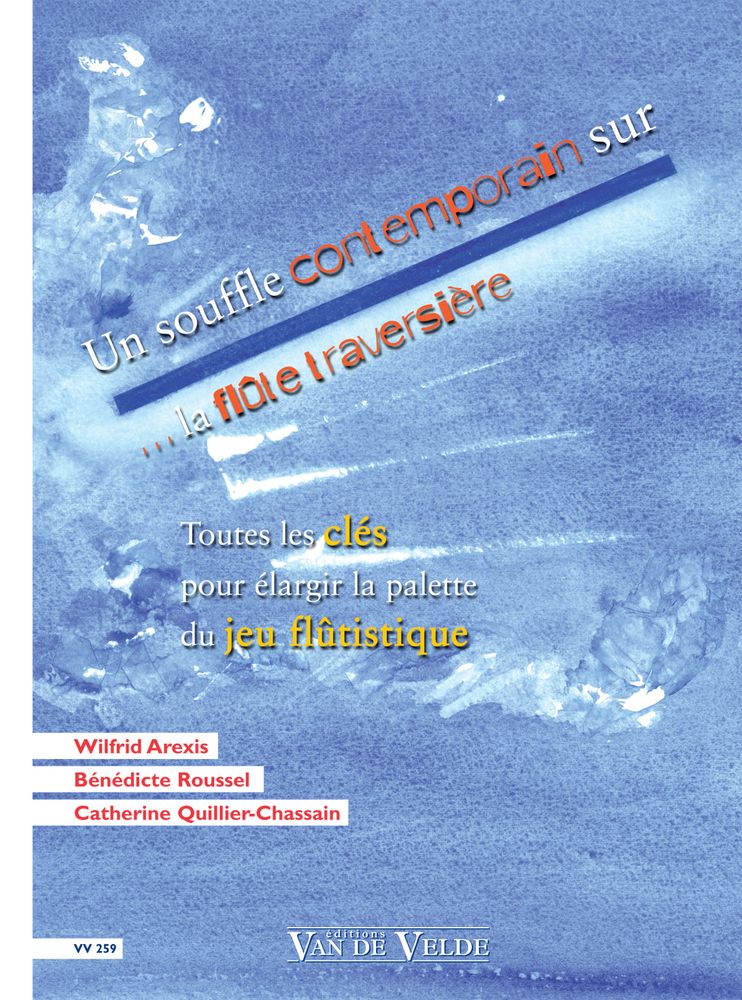 VAN DE VELDE AREXIS/ROUSSEL/QUILLIER-CHASSAIN - UN SOUFFLE CONTEMPORAIN SUR... LA FLUTE TRAVERSIERE