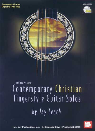 MEL BAY LEACH JAY - CONTEMPORARY CHRISTIAN FINGERSTYLE GUITAR SOLOS + CD - GUITAR