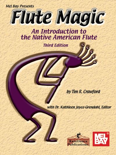 MEL BAY CRAWFORD TIM - FLUTE MAGIC - AN INTRODUCTION TO THE NATIVE AMERICAN FLUTE - FLUTE