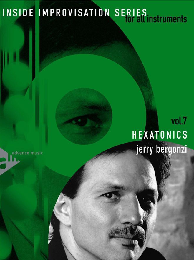 ADVANCE MUSIC BERGONZI J. - INSIDE IMPROVISATION VOL. 7 - HEXATONICS + CD