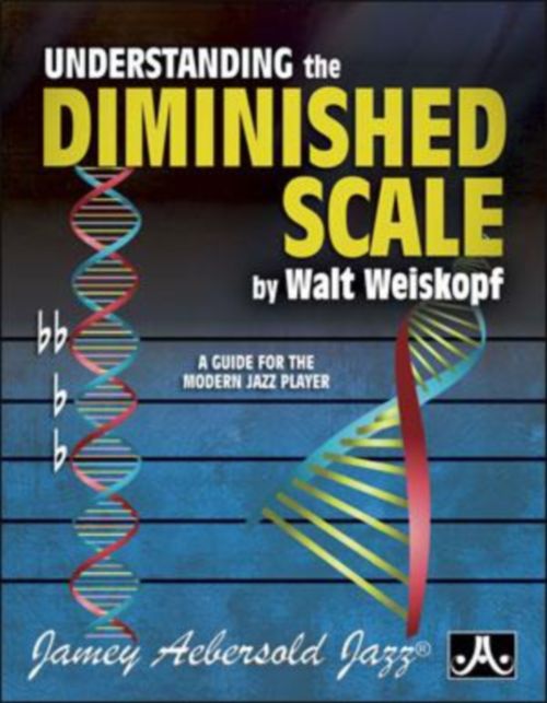 AEBERSOLD WEISKOPF W. - UNDERSTANDING THE DIMINISHED SCALE 