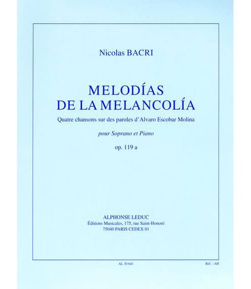 LEDUC BACRI N. - MELODIAS DE LA MELANCOLIA OP. 119a - SOPRANO ET pIANO