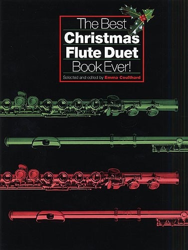 WISE PUBLICATIONS THE BEST CHRISTMAS FLUTE DUET BOOK EVER! - FLUTE