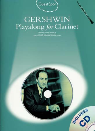 WISE PUBLICATIONS GERSCHWIN G. - GUEST SPOT + CD - CLARINETTE