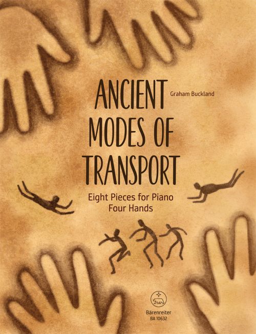 BARENREITER BUCKLAND GRAHAM - ANCIENT MODES OF TRANSPORT - 8 PIECES POUR PIANO 4 MAINS