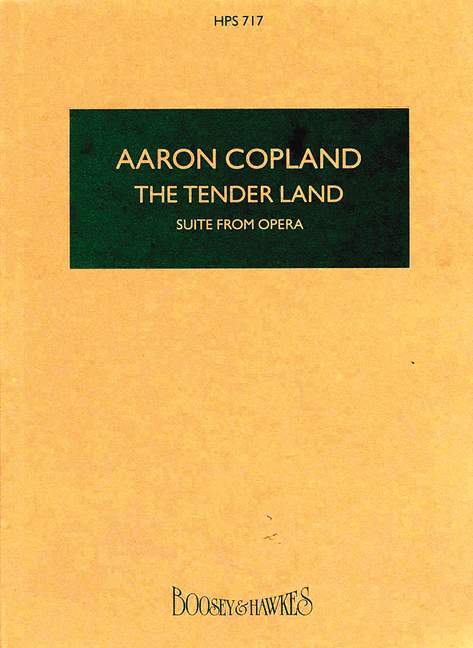 BOOSEY & HAWKES COPLAND A. - THE TENDER LAND - SOPRANO, TENOR AND ORCHESTRA