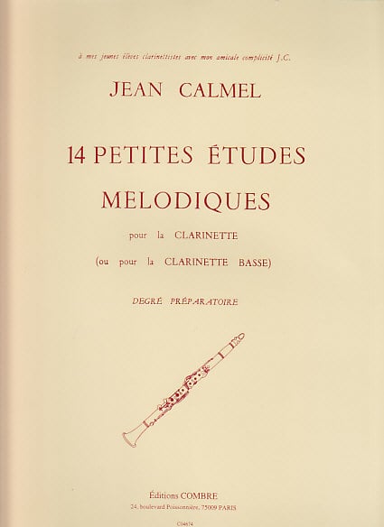 COMBRE CALMEL - 14 PETITES ETUDES MELODIQUES POUR LA CLARINETTE