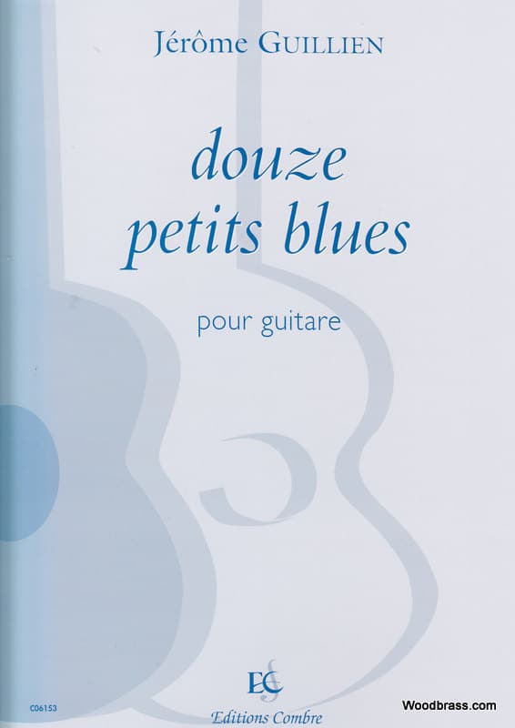 COMBRE GUILLIEN JEROME - PETITS BLUES (12) - GUITARE