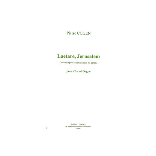COMBRE COGEN PIERRE - LAETARE, JERUSALEM (OUVERTURE POUR LE DIMANCHE DE MI-CAREME) - ORGUE