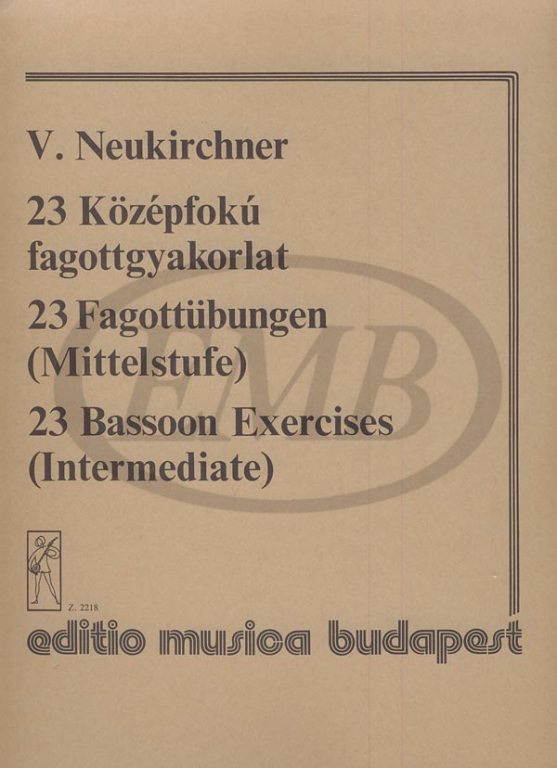 EMB (EDITIO MUSICA BUDAPEST) NEUKIRCHNER - 23 BASSOON EXERCISES - BASSON