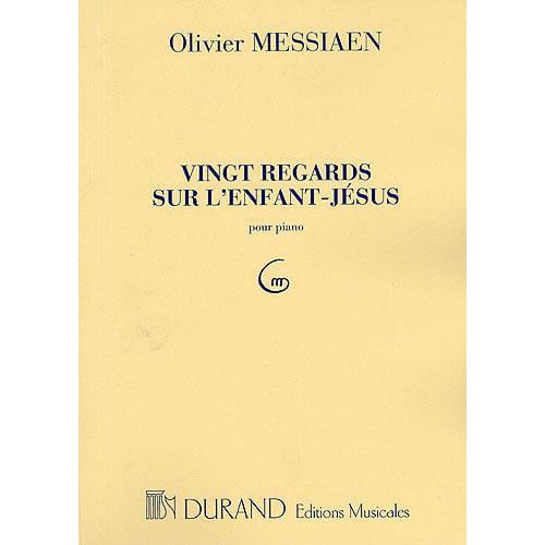 DURAND MESSIAEN VINGT REGARDS SUR L'ENFANT-JESUS POUR PIANO