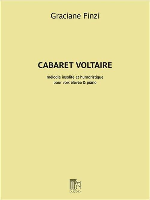 DURAND FINZI GRACIANE - CABARET VOLTAIRE - VOIX ELEVEES & PIANO