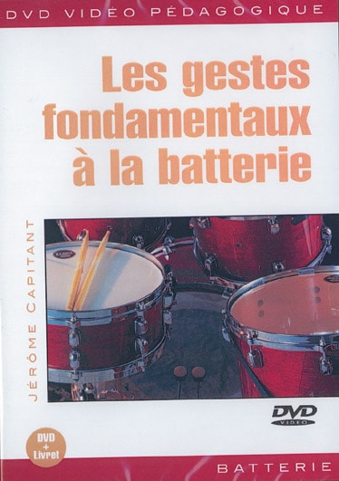 PLAY MUSIC PUBLISHING CAPITANT - LES GESTES FONDAMENTAUX A LA BATTERIE