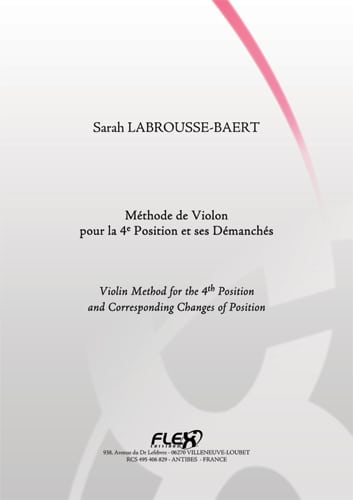 FLEX EDITIONS LABROUSSE-BAERT S. - VIOLIN METHOD FOR THE 4TH POSITION AND CORRESPONDING CHANGES OF POSITION - SOLO