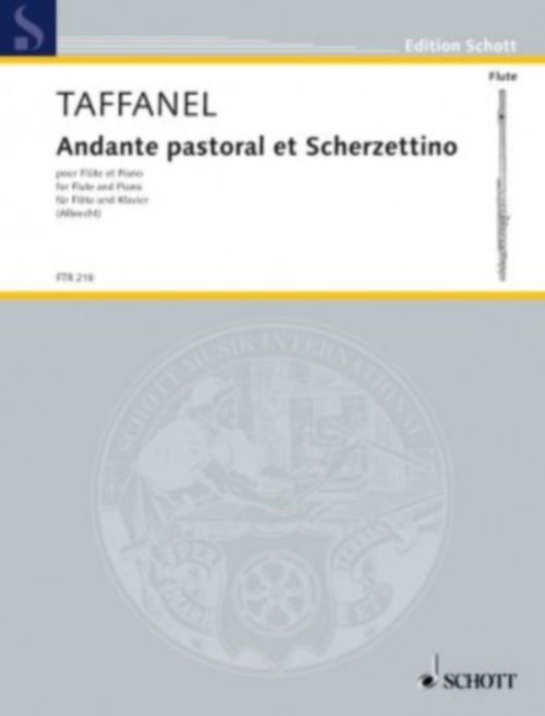 SCHOTT TAFFANEL PAUL - ANDANTE, PASTORAL & SCHERZETTINO - FLUTE & PIANO